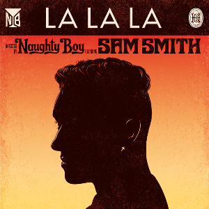 La La La by Naughty Boy ft. Sam Smith